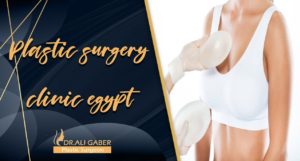 Read more about the article Plastic surgery clinic Egypt and types of plastic surgery