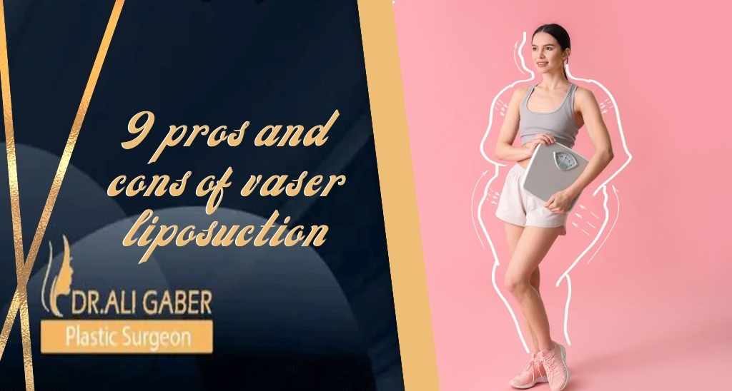 You are currently viewing 9 pros and cons of vaser liposuction