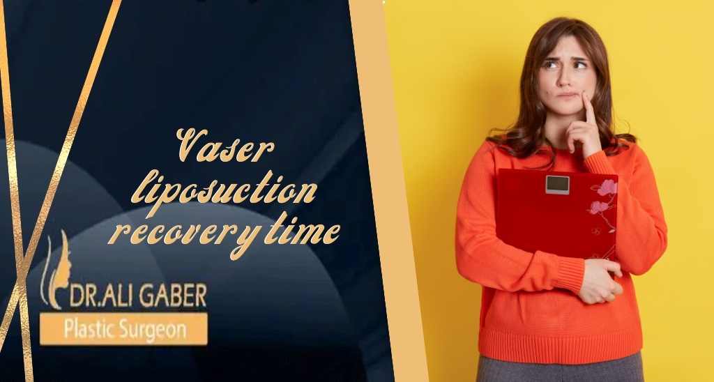 Vaser liposuction recovery time