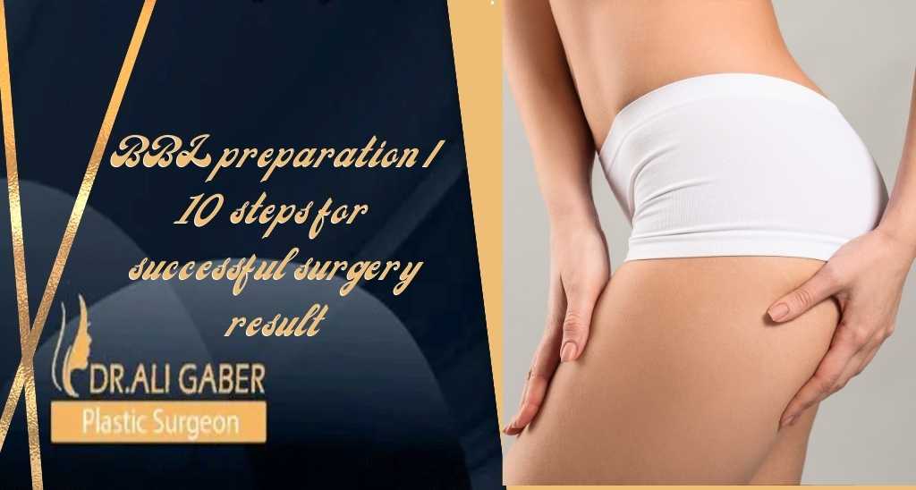 BBL preparation | 10 steps for successful surgery result