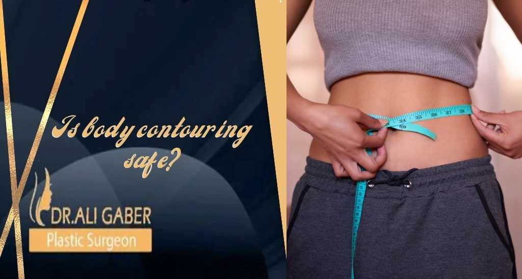 You are currently viewing Is Body Contouring Safe?