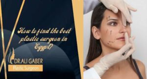 Read more about the article How to find the best plastic surgeon in Egypt?