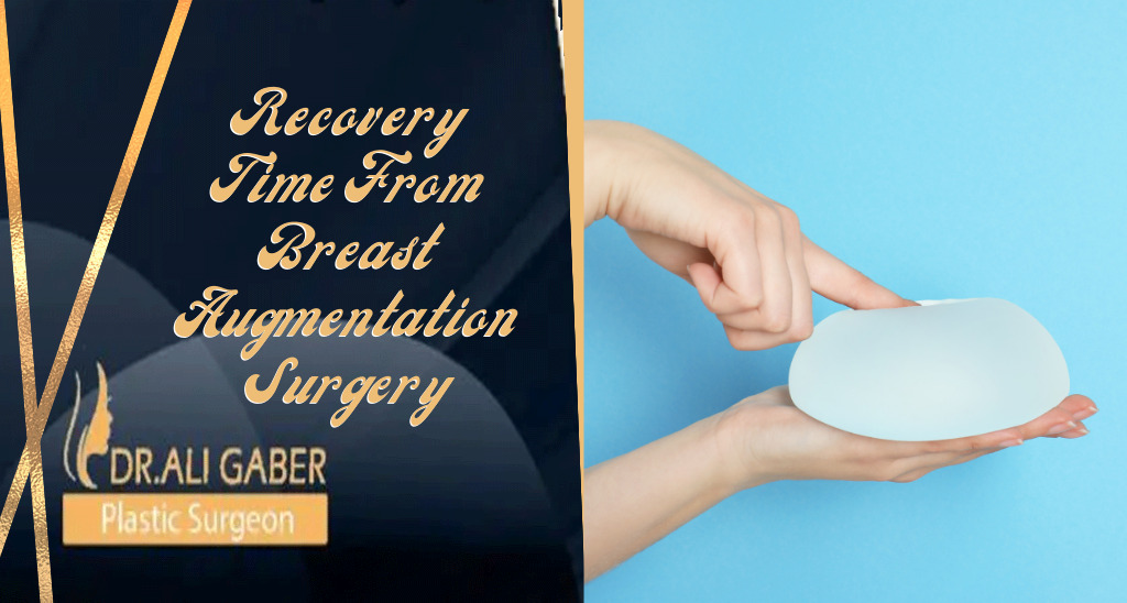 You are currently viewing Recovery Time From Breast Augmentation Surgery